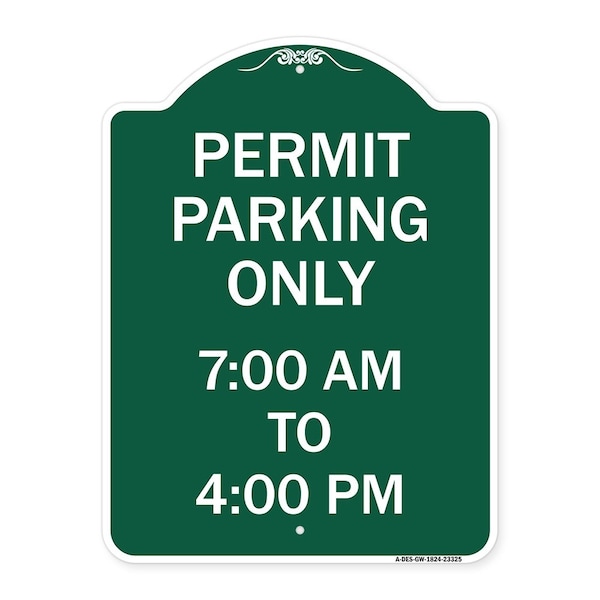Signmission Permit Parking 7-00 Am to 4-00 Pm, Green & White Aluminum Sign, 18" x 24", GW-1824-23325 A-DES-GW-1824-23325 - main